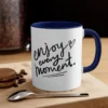 Enjoy Every Moment, Accent Coffee Mug, 11oz - Image 3