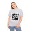 Mama Needs Coffee Cotton Tee - Image 3