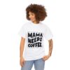 Mama Needs Coffee Cotton Tee - Image 7
