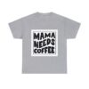 Mama Needs Coffee Cotton Tee - Image 8
