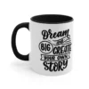 Dream Big and Create your own Story Coffee Mug - Image 2