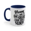 Dream Big and Create your own Story Coffee Mug - Image 3