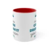 Motivational Quote Coffee Mug - If You Can Dream It, You Can Do It - Inspirational Gift Mug - Image 7